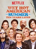 Wet Hot American Summer: 10 años después Temporada 1
