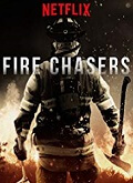 Fire Chasers 1×01 al 1×04