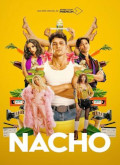 Nacho – 1ª Temporada 1×01
