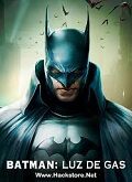 Batman: Gotham a luz de gas (4K-HDR)