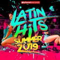 Latin Hits Summer 2019: 40 Latin Music Hits