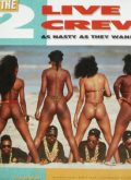 2 Live Crew – As Nasty As They Wanna Be