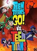 Teen Titans Go Vs Teen Titans