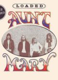 Aunt Mary – Loaded