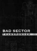 Bad Sector – Transponder