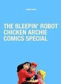 El (censurado) especial de los cómics de Archie de Robot Chicken