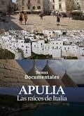 Apulia, las raíces de Italia