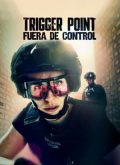 Trigger point: Fuera de control – 2ª Temporada 2×2