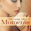 Moments Chill Lounge Edition 5