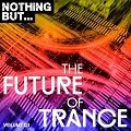 Nothing But… The Future Sound Of Trance Vol. 03