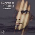 Roger Shah: No Boundaries