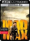 Mad Max, salvajes de autopista (4K-HDR)