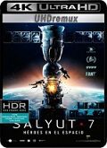 Salyut-7: Héroes en el espacio (4K-HDR)
