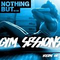 Nothing But… Gym Sessions Vol.06