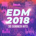 EDM 2018: 30 Summer Hits