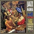 Let The Good Times Roll: Jazz Mania