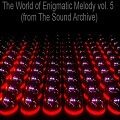 The World of Enigmatic Melody vol.5 (from The Sound Archive)