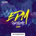 EDM Anthems 2019: Top 40 Club Beats For DJs