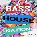 Bass House Nation Vol.14
