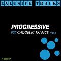 Progressive Psychodelic Trance (Exlusive Tracks) Vol.3